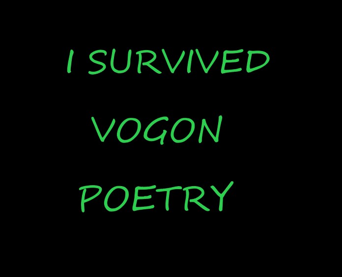 I survived Vogon Poetry